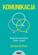 Agnieszka Stein - Komunikacja. Droga do zrozumienia siebie i innych (2025) [audiobook PL]