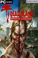 Dead Island Definitive Edition Collection [v1.1.2.0+DLC] *2016* [ENG-PL] [REPACK R69] [EXE]