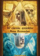 Anna Szumacher - W cieniu aniolow [audiobook PL]