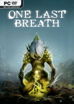 One Last Breath - SKIDROW *2024* [ENG] [iso]