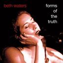 Beth Waters - Forms of the Truth (2004) [FLAC]