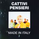 Cattivi Pensieri - Made In Italy (2004) (by emi) [Mp3-320 Kbps] Pop Rock