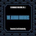 The Allman Brothers - The Broadcast Collection Vol. 3 (Remastered Live On Broadcasting) (2025) [FLAC]