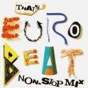 (Italo-Disco) VA - That's Eurobeat (Non-Stop Mix) - 1987, [FLAC] [ToAlien]