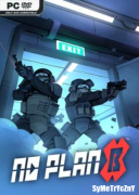 No Plan B *2024* [+DLC] [MULTi22-PL] [REPACK-FITGIRL] [EXE]