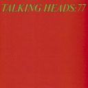 Talking Heads - Talking Heads 77 (1977,1989) [FLAC]
