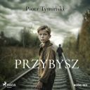 Piotr Tyminski - Przybysz (2024) [audiobook PL]