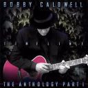 Bobby Caldwell - Timeline The Anthology, Pt. 1 (2001) [Flac]