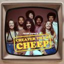 FRANK ZAPPA - CHEAPER THAN CHEEP (2025) [BD] [FALLEN ANGEL]