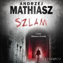 Andrzej Mathiasz - Cykl Szlam Tom 01 Szlam