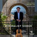 [CLASSICAL] - Cristian Marcia - Minimalist Songs Works for Solo Guitar - 2025 - FLAC 16BITS 44.1KHZ-EICHBAUM