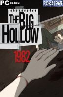 The Big Hollow: 1982 [v1.1.8] *2026* [ENG] [GOG] [EXE] [ToAlien]