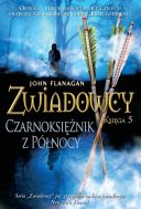 John Flanagan - Zwiadowcy Tom 5 - Czarnoksieznik z Polnocy