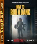 Jak okrasc bank / How to Rob a Bank (2024) [WEB-DL] [x264] [DDP5 1-K83] [Lektor PL]