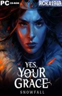 Yes, Your Grace: Snowfall [v1.0.10520] *2025* [MULTI-PL] [PORTABLE] [EXE]