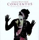 JOHN WETTON - CONCENTUS [THE JOHN WETTON LIVE COLLECTION, VOLUME ONE] (2024) [CD6+CD7] [MP3@320] [FALLEN ANGEL]