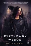 Emilia Szelest-Wituszyńska - Ryzykowny wybór (Tom 3) [Audiobook PL] [mp3@] [rar]  [FIONA9]