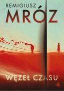 Remigiusz Mroz - Wezel czasu (2025) [audiobook PL] Superprodukcja