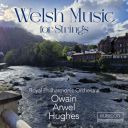 Royal Philharmonic Orchestra - Welsh Music for Strings (2025) [FLAC]