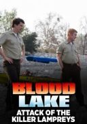 Inwazja krwiozerczych pijawek. Blood Lake Attack of the Killer Lampreys (2014.) [WEB-DL][Lektor PL] [joanna668]