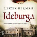 Leszek Herman - Ideburga. Igranie z ogniem (2025) [audiobook PL]