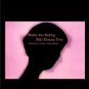 Bill Evans Trio - Waltz for Debby (Japanese Edition) (Remastered) (19622023) [Mp3 320kbps]