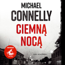 Michael Connelly - Ciemna noca (2023) [audiobook PL]