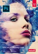 Adobe Photoshop CC/CC PL. Oficjalny podręcznik (2016, Helion) - Andrew Faulkner, Conrad Chavez [PL] [PDF] [EPUB] [FIONA9]