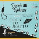 Jacek Getner - Coca to jest to (2024) [audiobook PL]