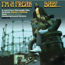 VA - I'm A Freak Baby 3 (A Further Journey Through The British Heavy Psych And Hard Rock Underground Scene 1968-1973) [FLAC]