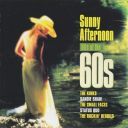 (Rock Pop) VA - Sunny Afternoon - Hits Of The 60s - [1999] [FLAC] [ToAlien]