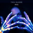 Thea Gilmore - WAS (2022) [FLAC]
