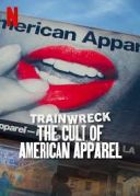 Totalna katastrofa: Wzlot i upadek American Apparel / Trainwreck: The Cult of American Apparel (2025) [PL.720p.edition-WEB-DL.H265.DarK] [Lektor PL] [mkv] [FIONA9]