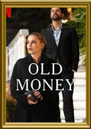Milosc i fortuna / Old Money / Enfes Bir Aksam [Sezon 1] [MULTi] [1080p] [NF] [WEB-DL] [H264] [DDP5.1-K83] [Lektor PL i Napisy PL]