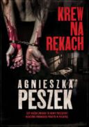 Agnieszka Peszek - Krew na rękach (2025) [audiobook PL] 