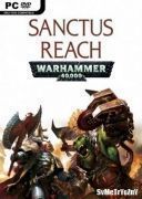 Warhammer 40,000: Sanctus Reach *2017* - V1 5 0a [+DLCs] [MULTi5-ENG] [GOG] [EXE]