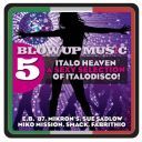 (Italo-Disco) VA - Blow Up Disco Vol 5 Italo Heaven (A Sexy Selection Of Italodisco!) - 2019, [FLAC] [ToAlien]
