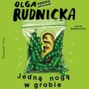 Olga Rudnicka - Jedna noga w grobie (2025) [audiobook PL]