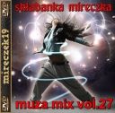 składanka mireczka - muza mix vol.27 *2026* [mp3@320kbps] [m19]