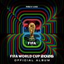 Various Artists - Official Fifa World Cup 2026™ Album [2026] [FLAC]-Sc4r3cr0w