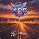 A.O.R - Far Away (2025) [MP3 320kbps]
