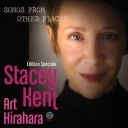 Stacey Kent feat. Art Hirahara - Songs From Other Places (Special Edition) [2022] (Vocal Jazz) [24/192] [FLAC] [TR24][OF] [ToAlien]