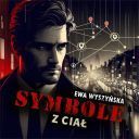 Ewa Wyszynska - Symbole z cial (2024) [audiobook PL]