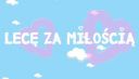 Lecę za miłością S01E01 [PL.720p.WEB-DL.H.265.DarK] [serial polski] [mkv] [FIONA9] [Lece za miloscia]