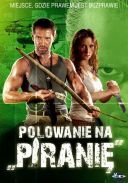 Polowanie na piranie / Okhota na piranyu (2006) [XviD] [608x256] [Lektor PL] [avi]  [FIONA9]