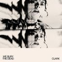 OST - Clark - We Bury The Dead (2026) [Hi-Res] [FLAC]