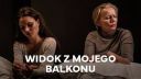 TEATR-TV [WIDOK Z MOJEGO BALKONU] [2018] [1080P] [WEB-DL] [H264] [AAC] [FILM-POLSKI]