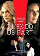 Jestes tylko moj / Til Ex Do Us Part (2018) [WEB-DL] [XviD-FmX] [Lektor PL] [avi] [FIONA9]