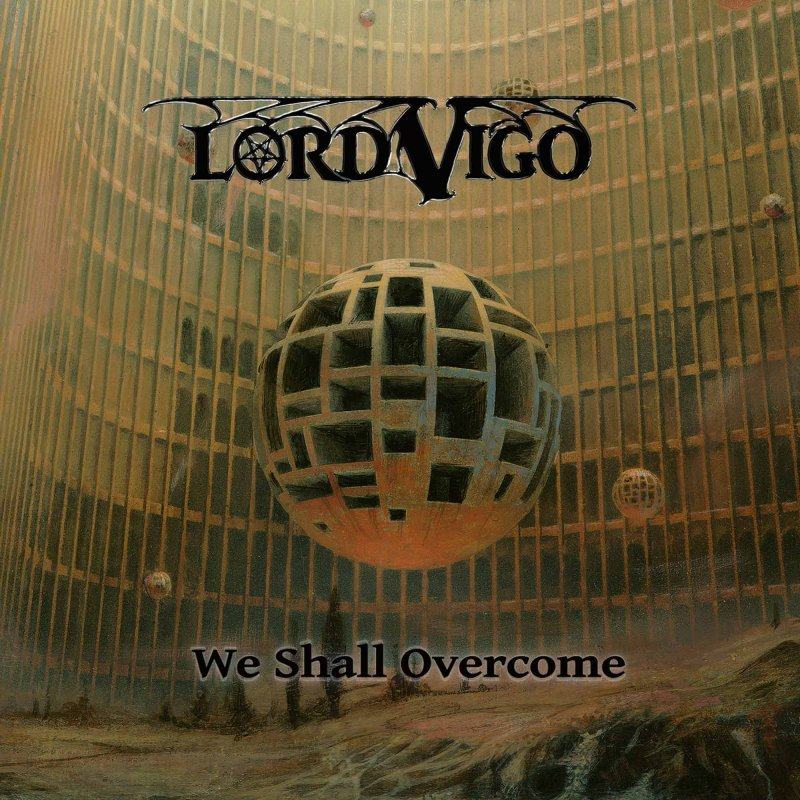 LORD VIGO - WE SHALL OVERCOME (2022) [WMA] [FALLEN ANGEL]