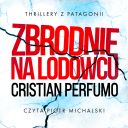 Cristian Perfumo - Zbrodnie na lodowcu (2025) [audiobook PL] 